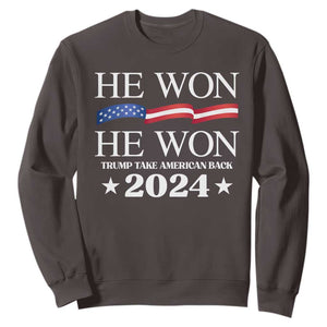 Trump 2024 Sweatshirt He Won Take American Back American Flag TS10 Dark Chocolate Print Your Wear