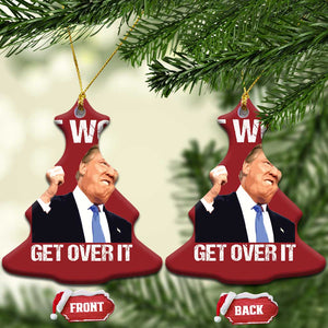 Trump Won 2024 Christmas Ornament Get Over It 45 47th President TS10 Christmas Tree Red Print Your Wear