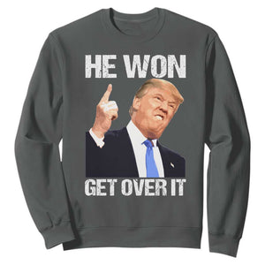 Trump Won 2024 Sweatshirt Get Over It 45 47th President TS10 Dark Heather Print Your Wear