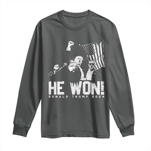 Donald Trump Won 2024 Long Sleeve Shirt He Won Fear Not American Hero Fight Fight Fight TS10 Dark Heather Print Your Wear