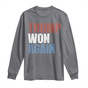 Trump Won Again 2024 Long Sleeve Shirt Retro 45 47 President Vintage 4547 TS10 Charcoal Print Your Wear