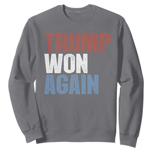 Trump Won Again 2024 Sweatshirt Retro 45 47 President Vintage 4547 TS10 Charcoal Print Your Wear