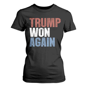 Trump Won Again 2024 T Shirt For Women Retro 45 47 President Vintage 4547 TS10 Black Print Your Wear