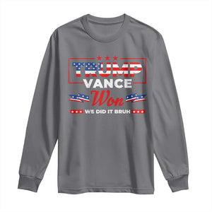 Trump Vance Long Sleeve Shirt Outlaw Hillbilly Won We Did It Bruh 2024 Election TS10 Charcoal Print Your Wear