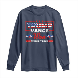 Trump Vance Long Sleeve Shirt Outlaw Hillbilly Won We Did It Bruh 2024 Election TS10 Navy Print Your Wear