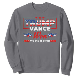 Trump Vance Sweatshirt Outlaw Hillbilly Won We Did It Bruh 2024 Election TS10 Charcoal Print Your Wear