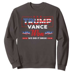 Trump Vance Sweatshirt Outlaw Hillbilly Won We Did It Bruh 2024 Election TS10 Dark Chocolate Print Your Wear