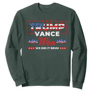 Trump Vance Sweatshirt Outlaw Hillbilly Won We Did It Bruh 2024 Election TS10 Dark Forest Green Print Your Wear