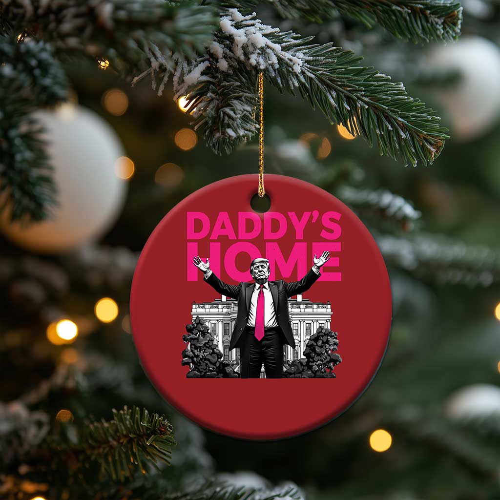 Daddy's Home Trump Christmas Ornament Funny White House Trump Pink 2024 TS10 Print Your Wear