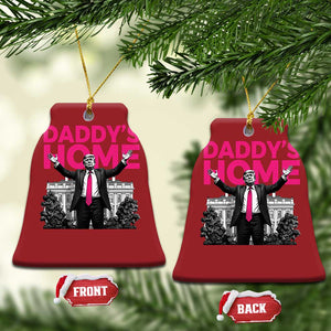 Daddy's Home Trump Christmas Ornament Funny White House Trump Pink 2024 TS10 Bell Flake Red Print Your Wear