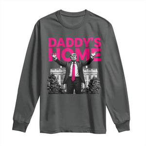 Daddy's Home Trump Long Sleeve Shirt Funny White House Trump Pink 2024 TS10 Dark Heather Print Your Wear