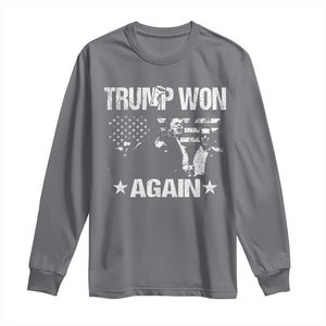 Trump Won 2024 Long Sleeve Shirt Donald Trump Won Again 45 47 President 2024 US Election TS10 Charcoal Print Your Wear