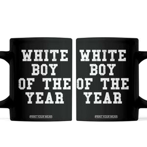 White Boy Of The Year Coffee Mug Funny Gift For Him TS10 Black Print Your Wear