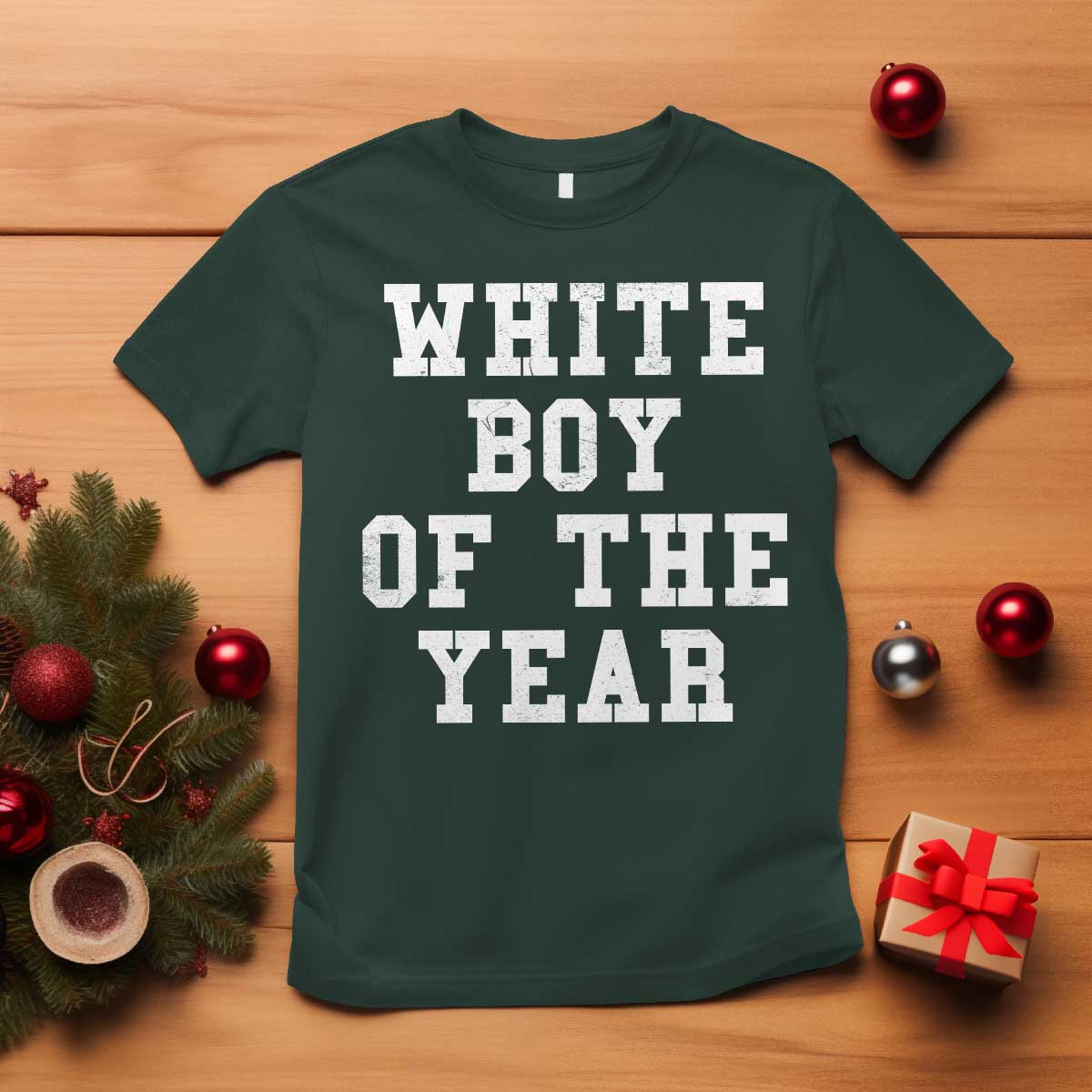 White Boy Of The Year T Shirt Funny Gift For Him TS10 Dark Forest Green Print Your Wear