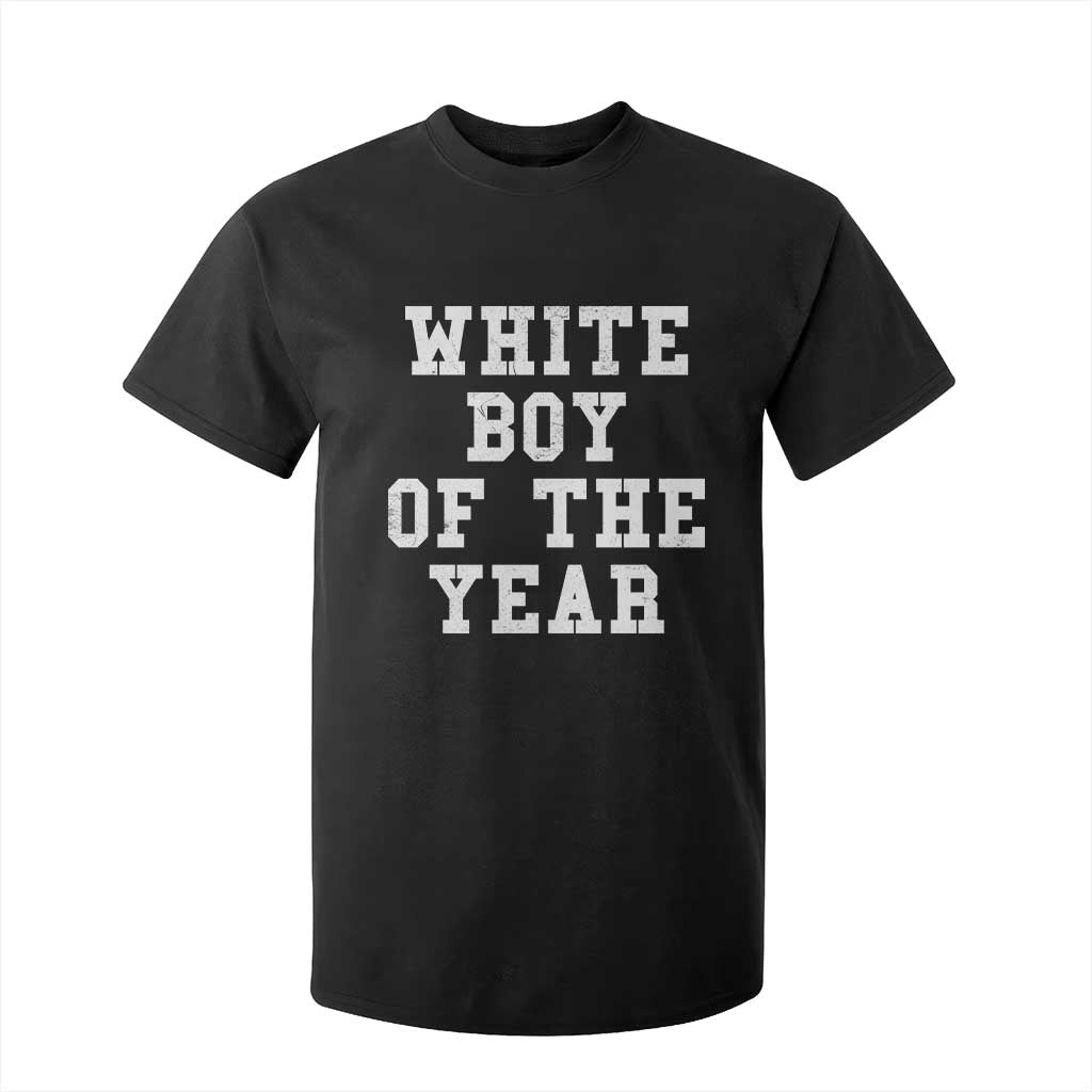 White Boy Of The Year T Shirt For Kid Funny Gift For Him TS10 Black Print Your Wear