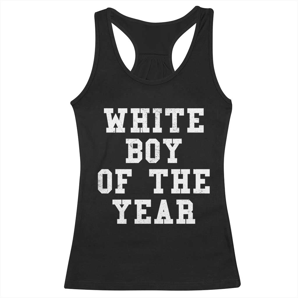 White Boy Of The Year Racerback Tank Top Funny Gift For Him TS10 Black Print Your Wear