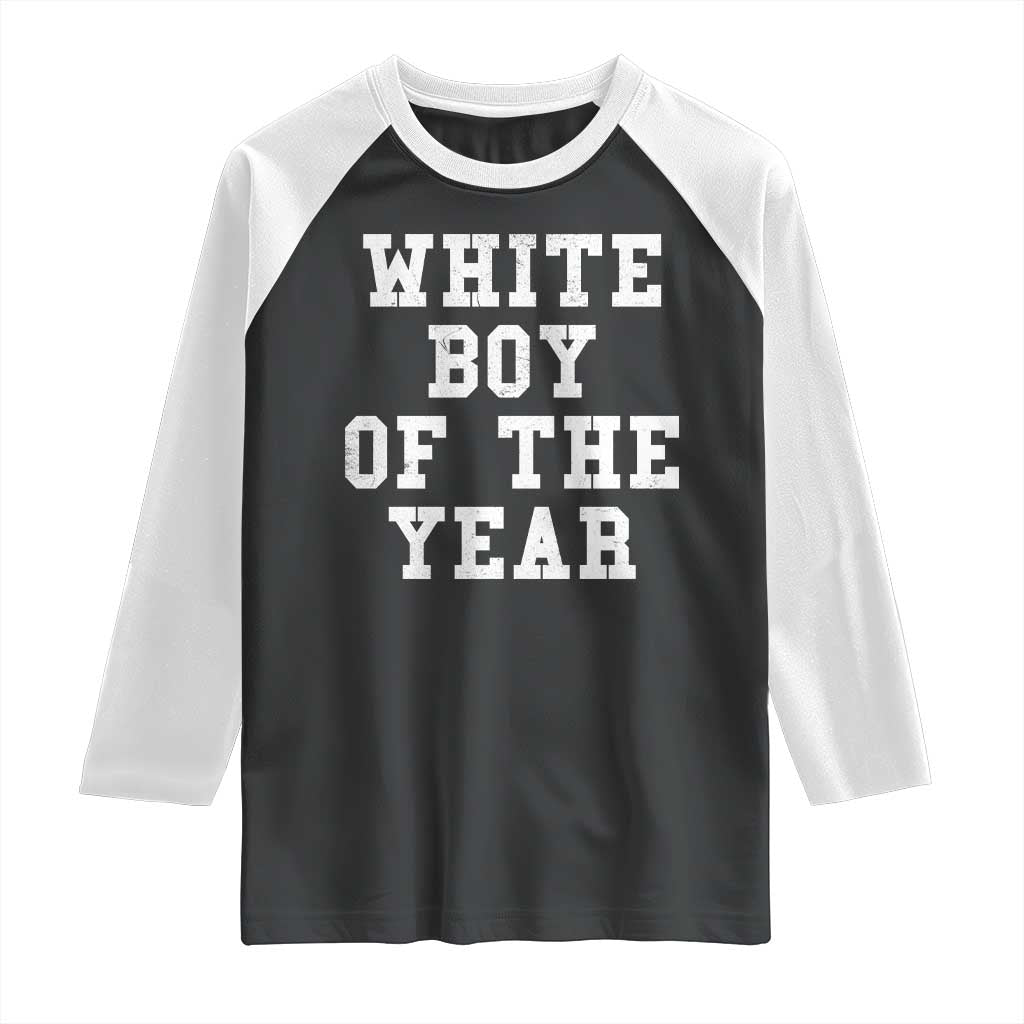 White Boy Of The Year Raglan Shirt Funny Gift For Him TS10 Black White Print Your Wear