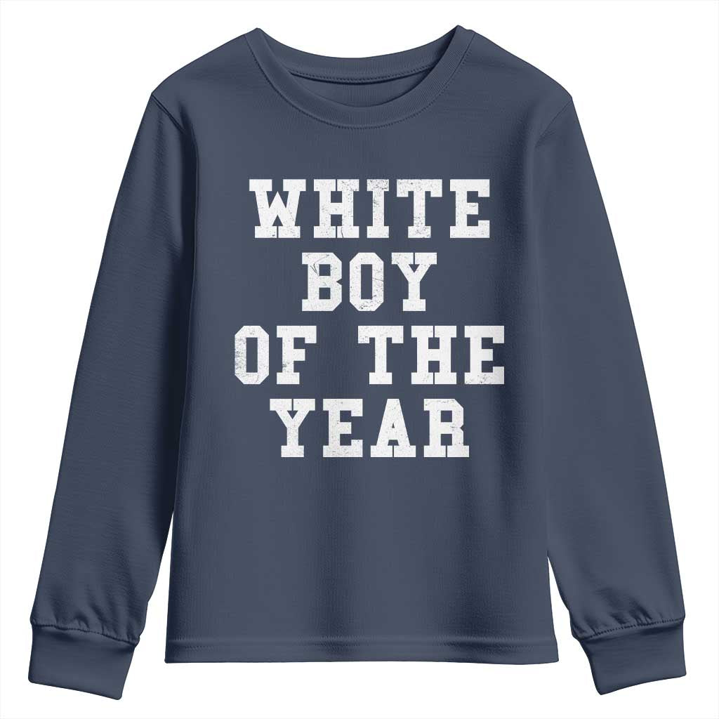 White Boy Of The Year Youth Sweatshirt Funny Gift For Him TS10 Navy Print Your Wear
