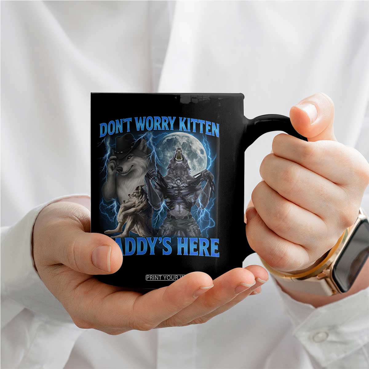 Funny Alpha Wolf Coffee Mug Don't Worry Kitten Daddy's Here 90s Vintage Bootleg TS10 Print Your Wear
