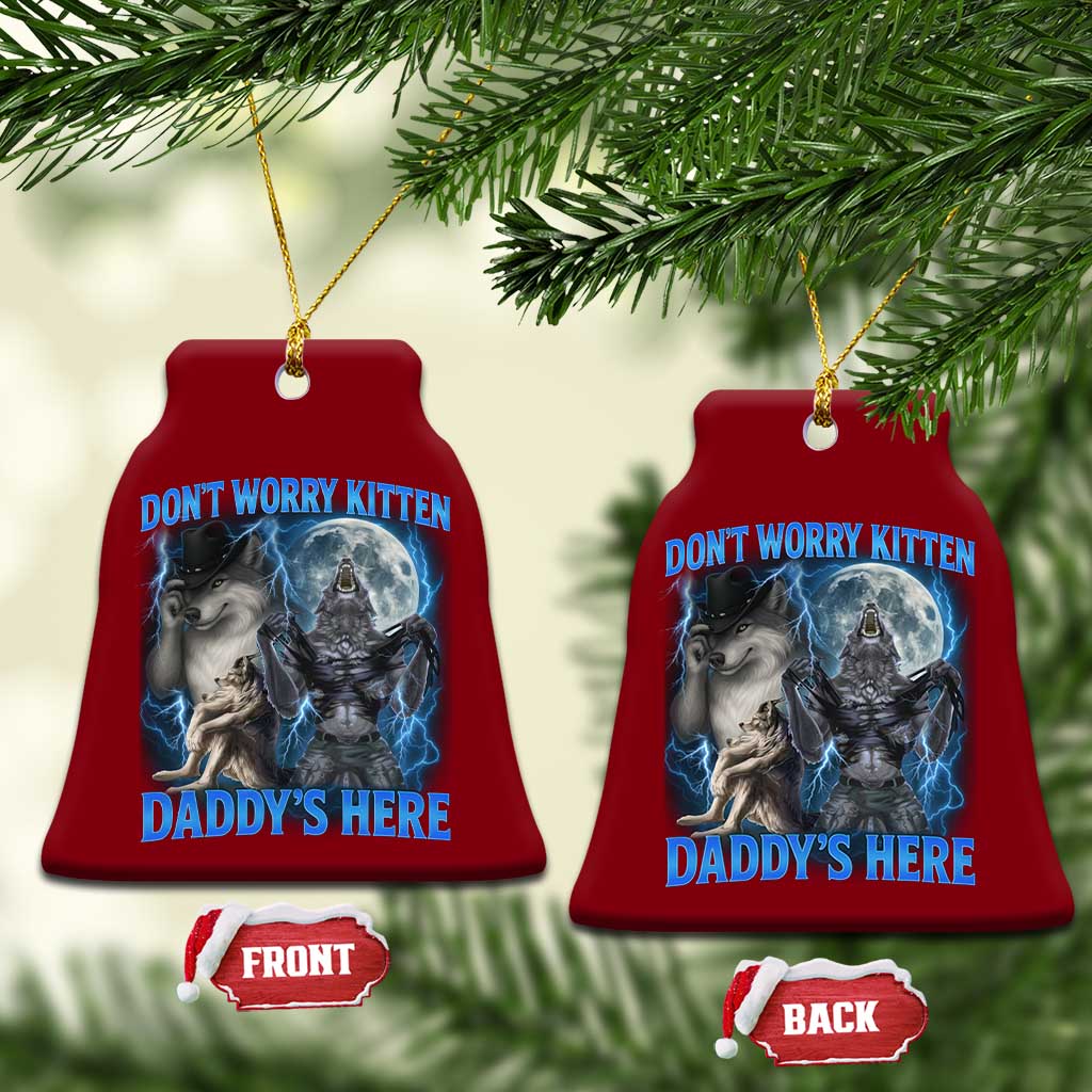Funny Alpha Wolf Ceramic Ornament Don't Worry Kitten Daddy's Here 90s Vintage Bootleg TS10 Print Your Wear