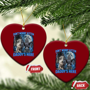 Funny Alpha Wolf Ceramic Ornament Don't Worry Kitten Daddy's Here 90s Vintage Bootleg TS10 Print Your Wear