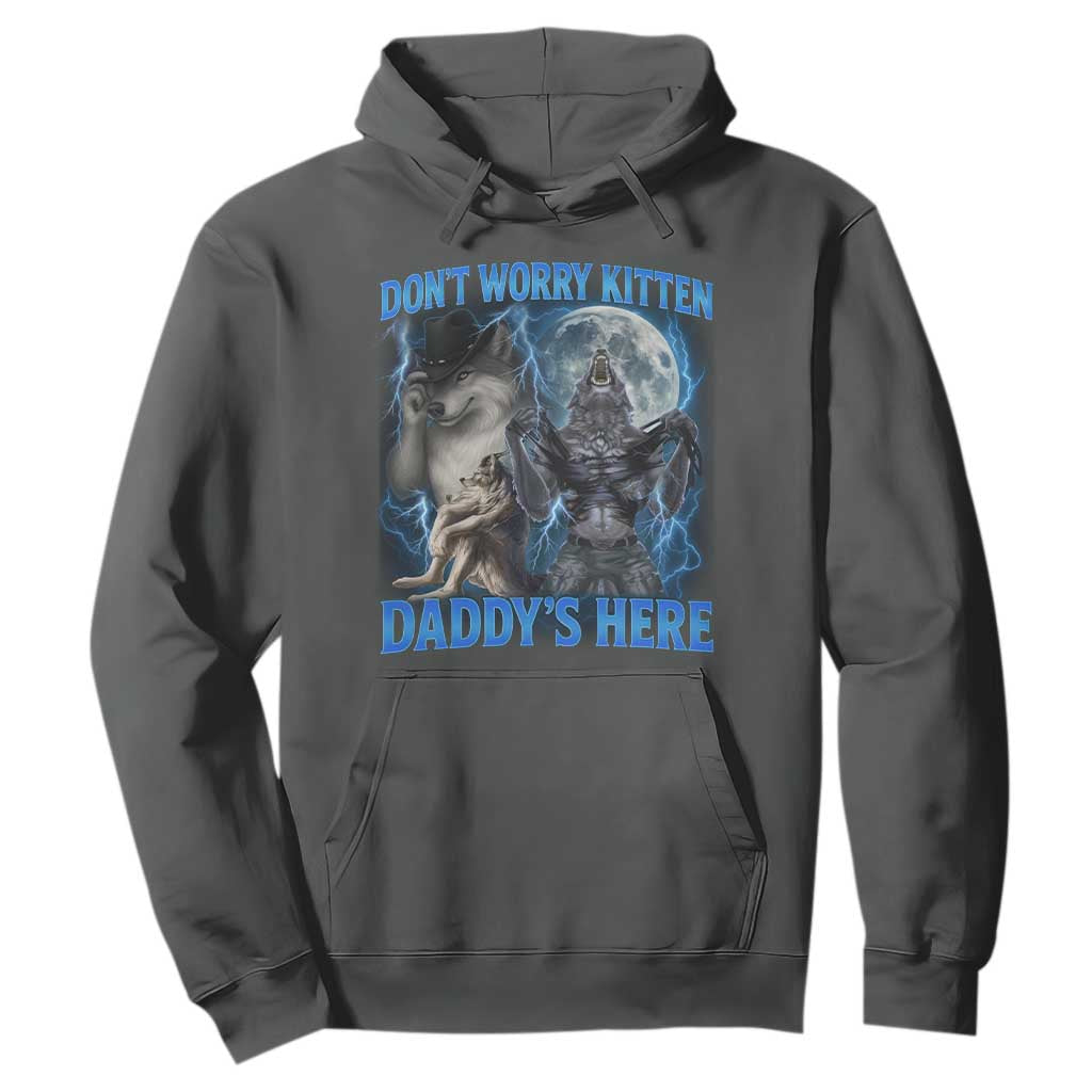Funny Alpha Wolf Hoodie Don't Worry Kitten Daddy's Here 90s Vintage Bootleg TS10 Dark Heather Print Your Wear