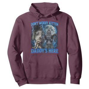 Funny Alpha Wolf Hoodie Don't Worry Kitten Daddy's Here 90s Vintage Bootleg TS10 Maroon Print Your Wear