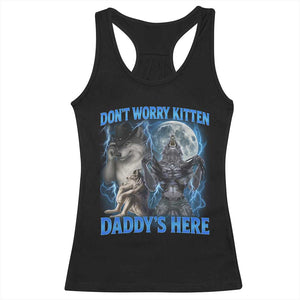 Funny Alpha Wolf Racerback Tank Top Don't Worry Kitten Daddy's Here 90s Vintage Bootleg TS10 Black Print Your Wear