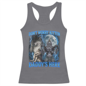 Funny Alpha Wolf Racerback Tank Top Don't Worry Kitten Daddy's Here 90s Vintage Bootleg TS10 Charcoal Print Your Wear