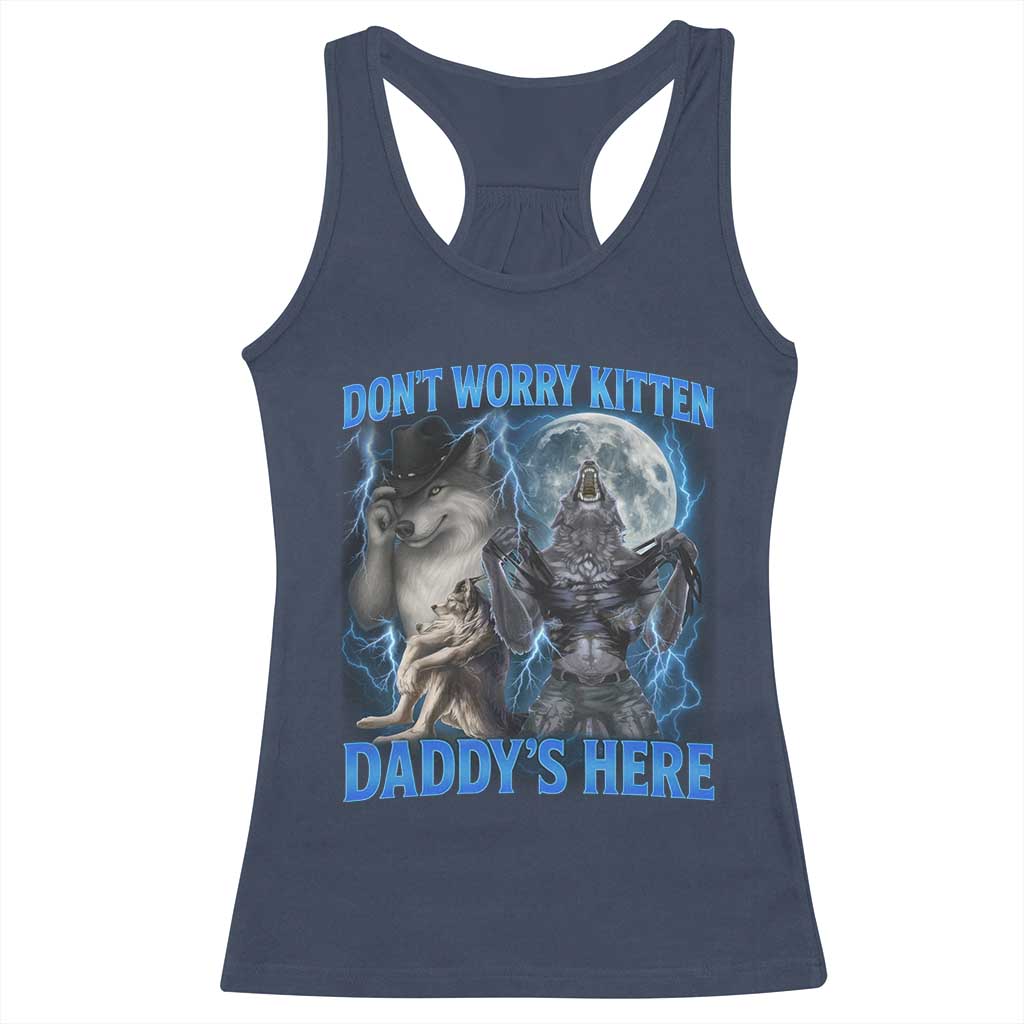 Funny Alpha Wolf Racerback Tank Top Don't Worry Kitten Daddy's Here 90s Vintage Bootleg TS10 Navy Print Your Wear