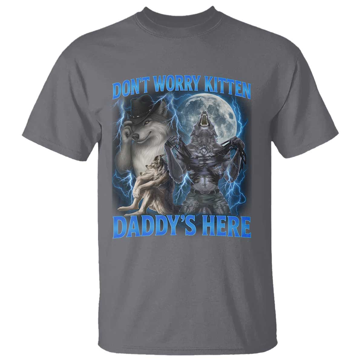 Funny Alpha Wolf T Shirt Don't Worry Kitten Daddy's Here 90s Vintage Bootleg TS10 Charcoal Print Your Wear