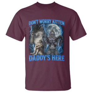 Funny Alpha Wolf T Shirt Don't Worry Kitten Daddy's Here 90s Vintage Bootleg TS10 Maroon Print Your Wear