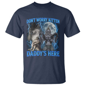 Funny Alpha Wolf T Shirt Don't Worry Kitten Daddy's Here 90s Vintage Bootleg TS10 Navy Print Your Wear