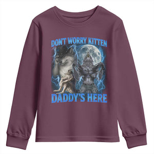 Funny Alpha Wolf Youth Sweatshirt Don't Worry Kitten Daddy's Here 90s Vintage Bootleg TS10 Maroon Print Your Wear