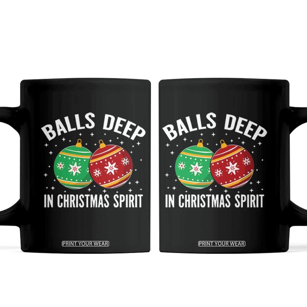 Funny Dirty Christmas Coffee Mug Rude Adult Humor Balls Deep Into Christmas Spirit TS10 Black Print Your Wear