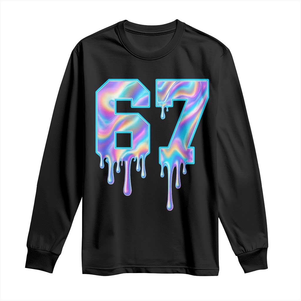 Baseball Drip Number 67 Player Long Sleeve Shirt Funny Six Seven Meme 67th Birthday Holographic Dripping TS10 Black Print Your Wear