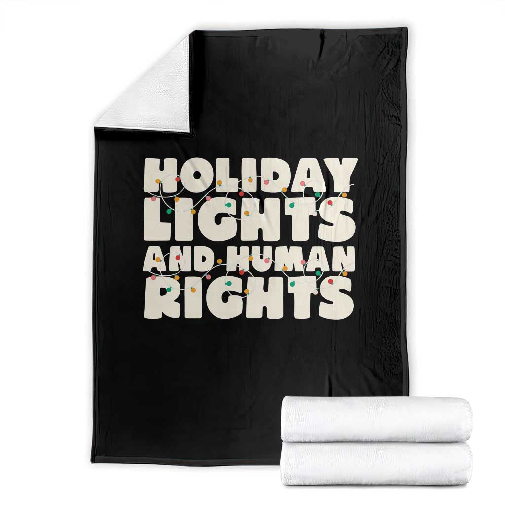 Holiday Lights Human Rights Christmas Throw Blanket TS10 Black Print Your Wear