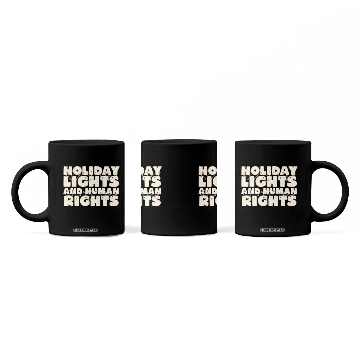 Holiday Lights Human Rights Christmas Coffee Mug TS10 Print Your Wear