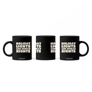Holiday Lights Human Rights Christmas Coffee Mug TS10 Print Your Wear