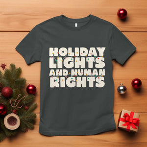 Holiday Lights Human Rights Christmas T Shirt TS10 Dark Heather Print Your Wear
