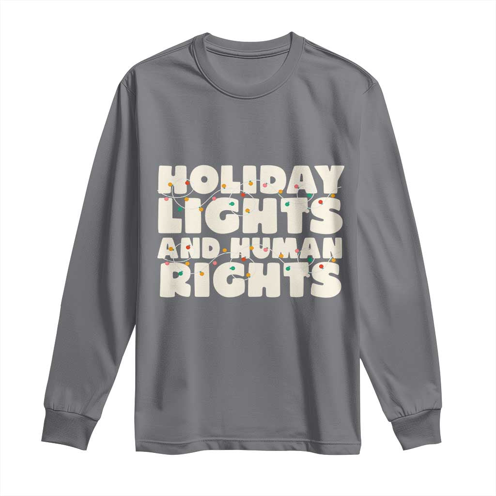 Holiday Lights Human Rights Christmas Long Sleeve Shirt TS10 Charcoal Print Your Wear