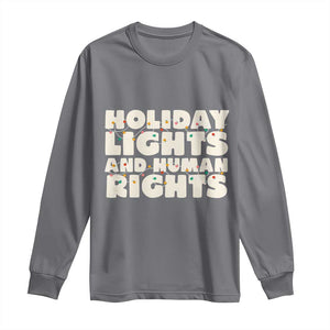Holiday Lights Human Rights Christmas Long Sleeve Shirt TS10 Charcoal Print Your Wear
