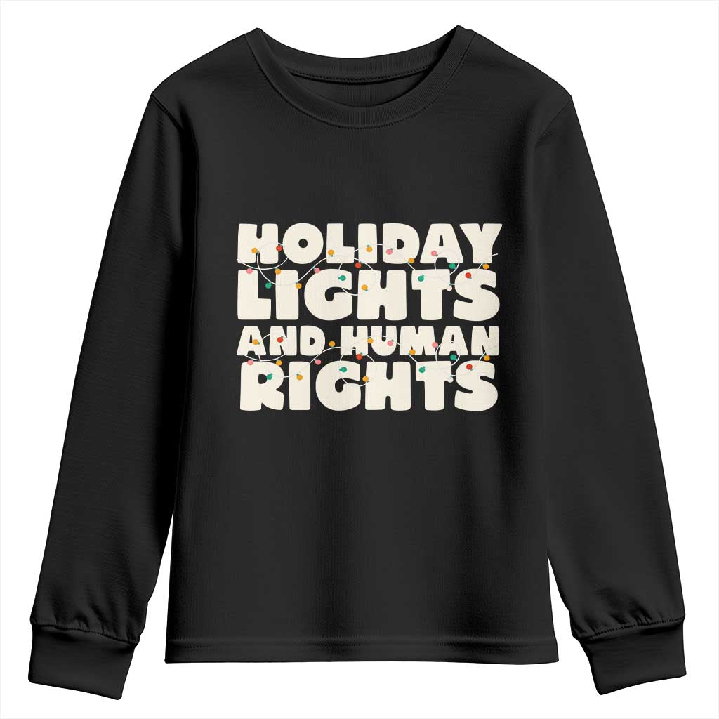 Holiday Lights Human Rights Christmas Youth Sweatshirt TS10 Black Print Your Wear