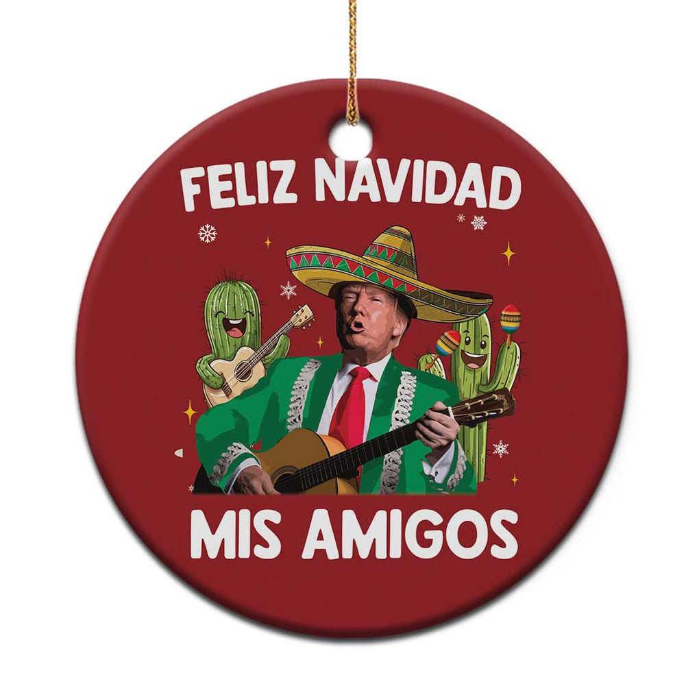 Mexico Xmas Trump Christmas Ornament Feliz Navidad Mis Amigos Xmas Funny Trump Santa Ugly Gift TS10 Print Your Wear