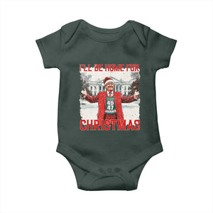 Christmas Trump Baby Onesie I'll Be Home For Christmas Daddy's Home TS10 Dark Forest Green Print Your Wear