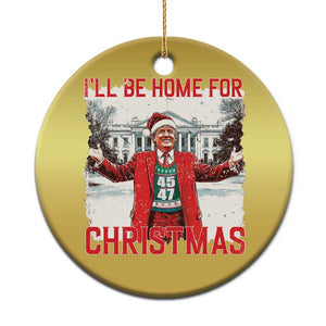 Xmas Trump Christmas Ornament I'll Be Home For Christmas Daddy's Home TS10 Print Your Wear