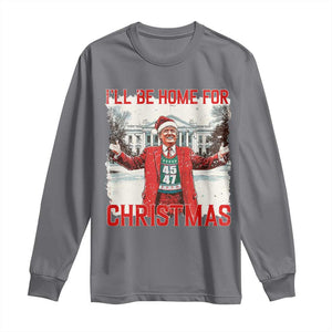 Christmas Trump Long Sleeve Shirt I'll Be Home For Christmas Daddy's Home TS10 Charcoal Print Your Wear