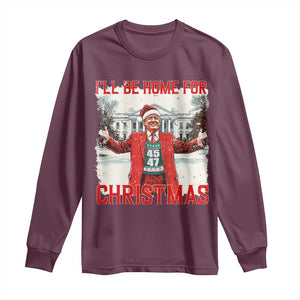 Christmas Trump Long Sleeve Shirt I'll Be Home For Christmas Daddy's Home TS10 Maroon Print Your Wear