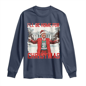 Christmas Trump Long Sleeve Shirt I'll Be Home For Christmas Daddy's Home TS10 Navy Print Your Wear