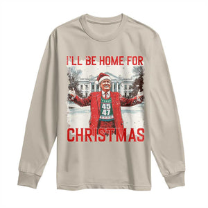 Christmas Trump Long Sleeve Shirt I'll Be Home For Christmas Daddy's Home TS10 Sand Print Your Wear